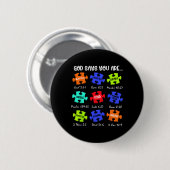 Gott sagt, du bist Autismus Bewusstsein Puzzle Kin Button (Vorne & Hinten)
