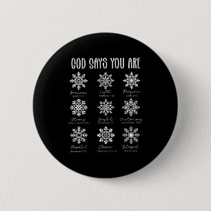 Gott sagt, du bist christlicher Schneeflocken-Weih Button