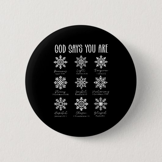 Gott sagt, du bist christlicher Schneeflocken-Weih Button (Vorderseite)