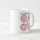Gott sagt, du bist Jumbo-Tasse (Vorderseite Rechts)