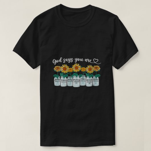 Gott sagt, du bist Sonnenblume Christliche religiö T-Shirt (Design vorne)