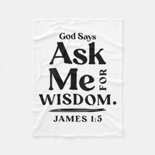 Gott sagt Frag Mich Um Weisheit Jakobus 1 5 Christ Fleecedecke
