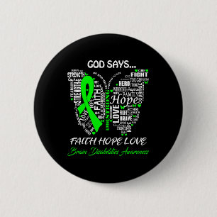 Gott sagt Glaube Hoffnung Liebe Hirnbehinderungen  Button