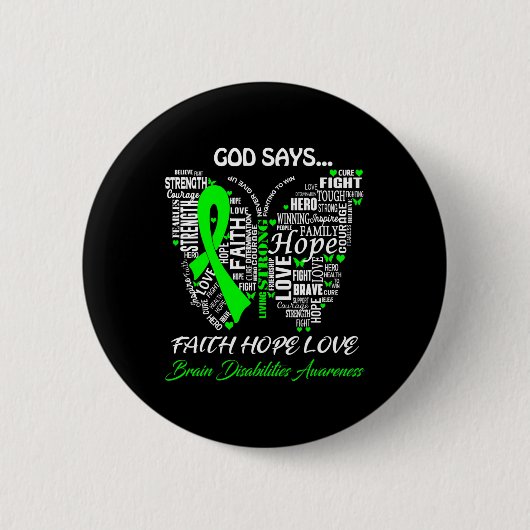 Gott sagt Glaube Hoffnung Liebe Hirnbehinderungen Button (Vorderseite)