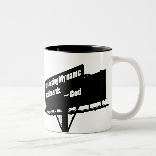 Gott sagt, hört auf Billboard-Tasse Zweifarbige Tasse (Rechts)