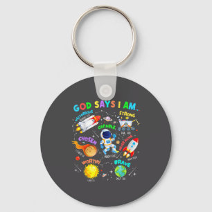 Gott sagt, ich bin Astronaut Kosmischer Planeten W Schlüsselanhänger