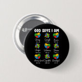 Gott sagt, ich bin - Au-Awareness Christlicher Bib Button (Vorne & Hinten)