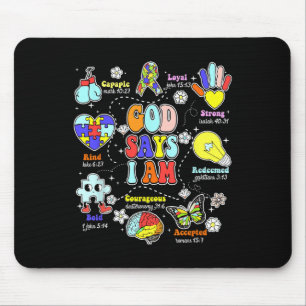 Gott sagt, ich bin Autismus-Bewusstsein ist nett C Mousepad
