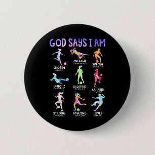 Gott sagt, ich bin Christliche Mädchen Teens Kinde Button