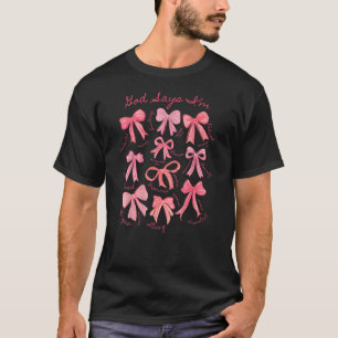 Gott sagt, ich bin Coquette Bow Christlich Girl on T-Shirt