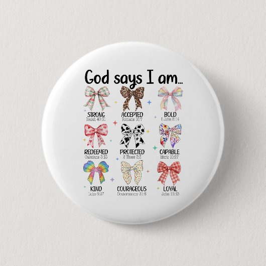 Gott sagt, ich bin Coquette Bow religiöse Christli Button (Vorderseite)