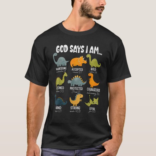 Gott sagt, ich bin Dinosaur Bible Verse Christlich T-Shirt (Vorderseite)