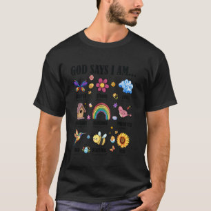 Gott sagt, ich bin ein christlicher glücklicher Os T-Shirt