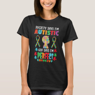 Gott sagt, ich bin perfekt Cool Autism-Bewusstsein T-Shirt
