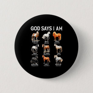Gott sagt, ich bin Pferd Christliches Mädchen Teen Button