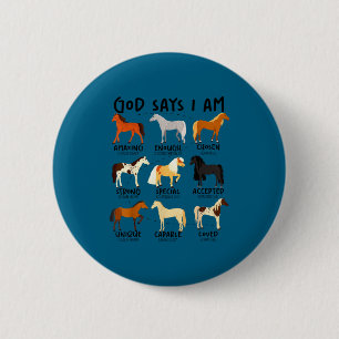 Gott sagt, ich bin Pferde christliche Frauen Mädch Button