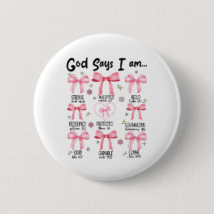Gott sagt, ich bin rosa Kokette christlich Jesus g Button