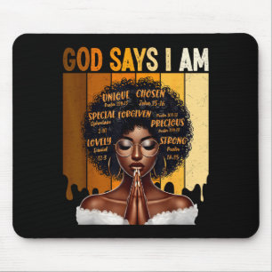 Gott sagt, ich bin schwarze Geschichte Melanin afr Mousepad