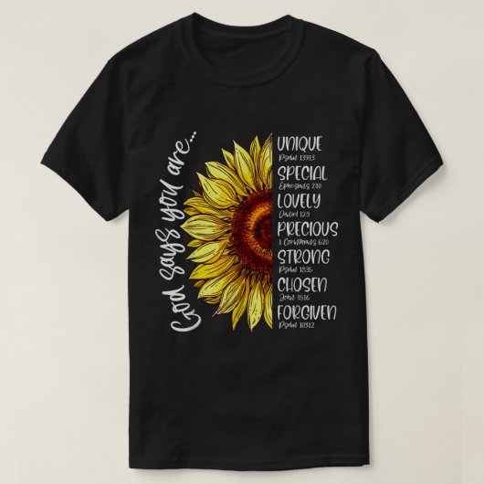 Gott sagt, Sie sind Sonnenblumen Christliche Bibel T-Shirt (Design vorne)