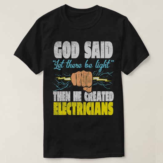 Gott sagte Gelassen, es gebe Licht, dann erschuf e T-Shirt (Design vorne)