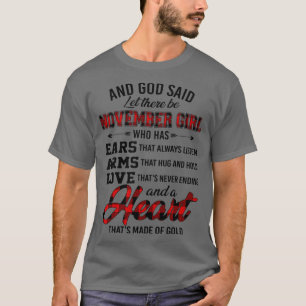 Gott sagte Gelassen Es gibt November Mädchen, die  T-Shirt