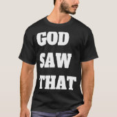 Gott sah das T-Shirt (Vorderseite)