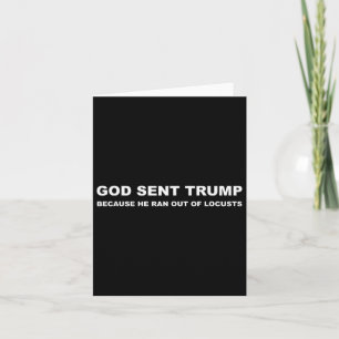 Gott schickte Trump, weil er aus den Heuschrecken Karte