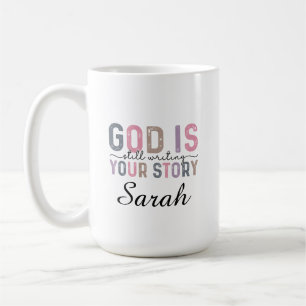 Gott schreibt deine Geschichte immer noch Kaffeeta Kaffeetasse