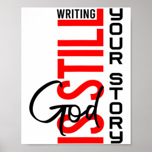 Gott schreibt immer noch Ihre Geschichte Inspirier Poster