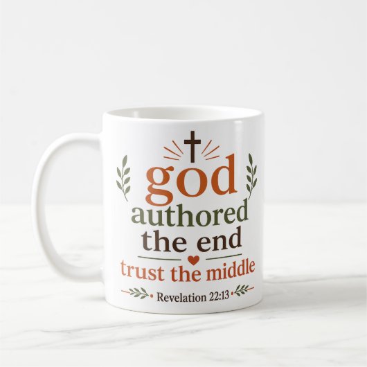 Gott schrieb das Ende – Vertraue der Mitte Christl Kaffeetasse (Links)