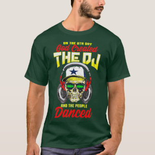 Gott schuf den DJ und die Leute tanzten T-Shirt