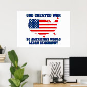 Gott schuf Krieg, damit die Amerikaner Geografie l Poster (Heimbüro)