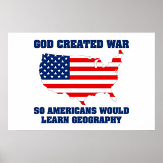 Gott schuf Krieg, damit die Amerikaner Geografie l Poster