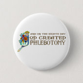 Gott schuf Phlebotomy Button (Vorderseite)