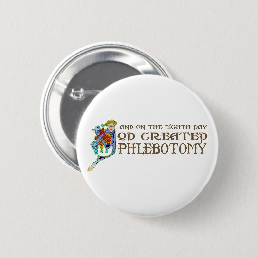 Gott schuf Phlebotomy Button (Vorne & Hinten)