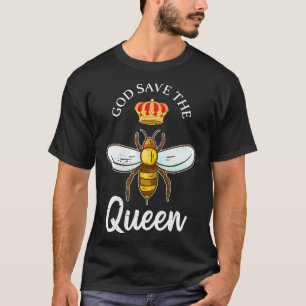 Gott schütze die Königin Lustiges Imker-Geschenk T-Shirt