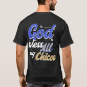Gott segne alle meine Chicos T-Shirt (Rückseite)