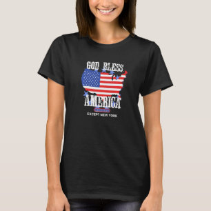 Gott segne Amerika außer New York Sarcasm Joke T-Shirt