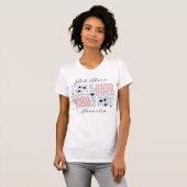 Gott segne Amerika Patriotische Stars Streifen Her T-Shirt (Vorne ganz)