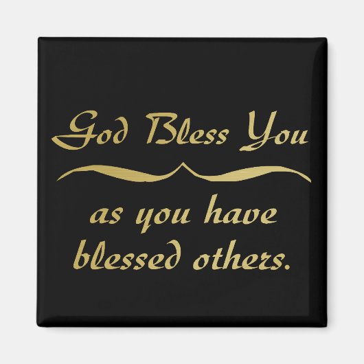 Gott segne dich, wie du andere gesegnet hast magnet (Vorne)