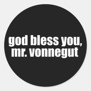 Gott segne Sie, Mr. Vonnegut Runder Aufkleber