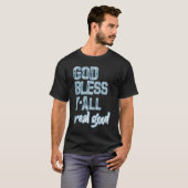 Gott segne Y alles wirklich gut T-Shirt (Vorne ganz)