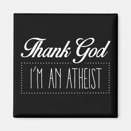 Gott sei Dank bin ich Atheist Magnet (Vorne)