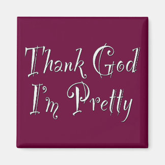 Gott sei Dank bin ich Hübsch Magnet