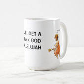Gott sei Dank Hallelujah Tasse (VorderseiteRechts)