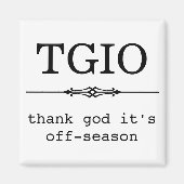 Gott sei Dank ist es außerhalb der Saison Magnet (Vorne)