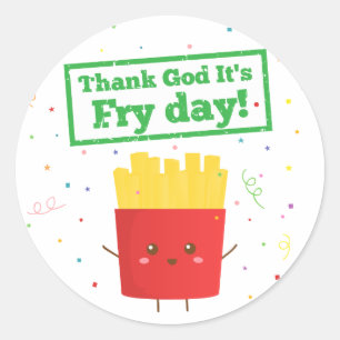 Gott sei Dank ist es Fry Day! mit Niedlichen franz Runder Aufkleber