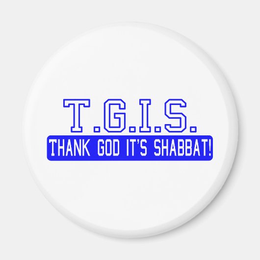 Gott sei Dank ist es Shabbat! Magnet (Vorne)