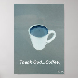 Gott sei Dank Kaffee weiß und blau Poster