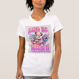 Gott sei segne mich - Angel der Überschwänglichkei T-Shirt